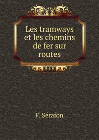 Les tramways et les chemins de fer sur routes