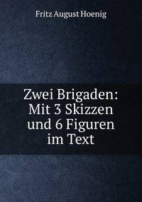 Zwei Brigaden: Mit 3 Skizzen und 6 Figuren im Text