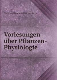 Vorlesungen uber Pflanzen-Physiologie