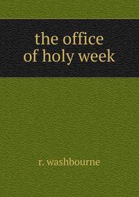 The office of holy week