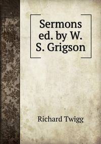 Sermons ed. by W.S. Grigson.