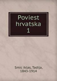 Poviest hrvatska. 1