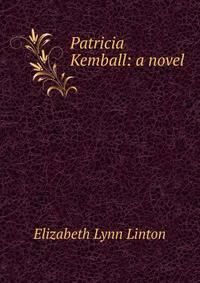 Patricia Kemball: a novel