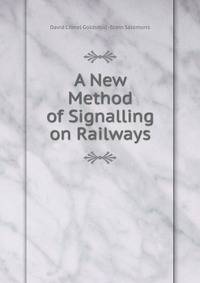 A New Method of Signalling on Railways