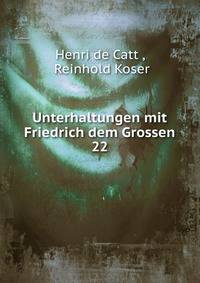 Unterhaltungen mit Friedrich dem Grossen. 22