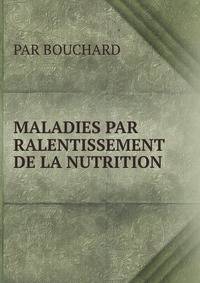 MALADIES PAR RALENTISSEMENT DE LA NUTRITION