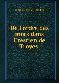 De l'ordre des mots dans Crestien de Troyes
