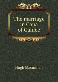 The marriage in Cana of Galilee