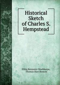 Historical Sketch of Charles S. Hempstead