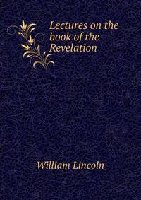 Lectures on the book of the Revelation