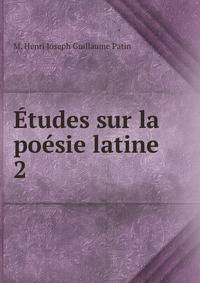 tudes sur la posie latine. 2