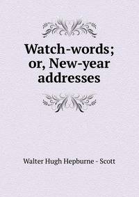 Watch-words; or, New-year addresses