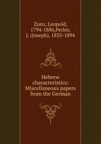 Hebrew characteristics: Miscellaneous papers from the German