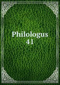 Philologus. 41