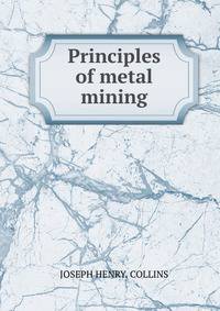 Principles of metal mining