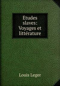 ?tudes slaves: Voyages et litt?rature