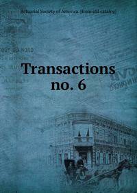 Transactions. no. 6