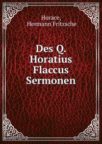 Des Q. Horatius Flaccus Sermonen