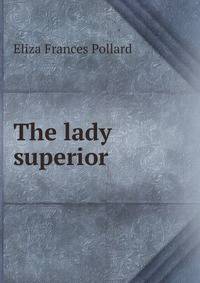 The lady superior