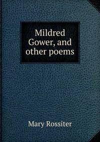Mildred Gower, and other poems