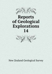 Reports of Geological Explorations. 14