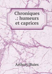 Chroniques .: humeurs et caprices
