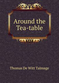 Around the Tea-table