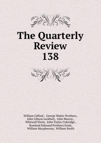 The Quarterly Review. 138