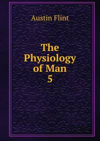 The Physiology of Man. 5