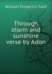 Through storm and sunshine verse by Adon