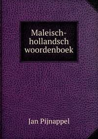 Maleisch-hollandsch woordenboek
