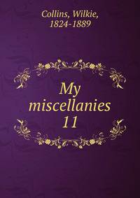 My miscellanies. 11