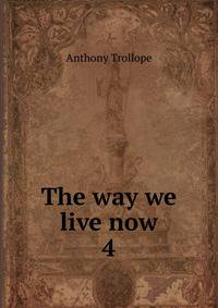 The way we live now. 4