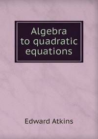 Algebra to quadratic equations