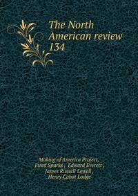 The North American review. 134