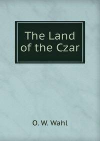 The Land of the Czar