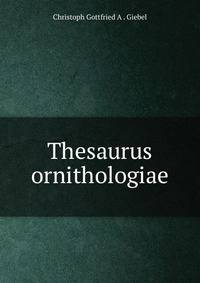 Thesaurus ornithologiae