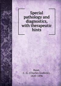 Special pathology and diagnostics, with therapeutic hints