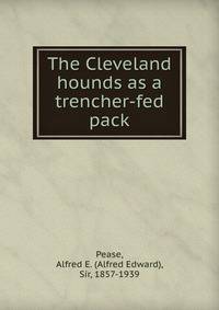 The Cleveland hounds as a trencher-fed pack