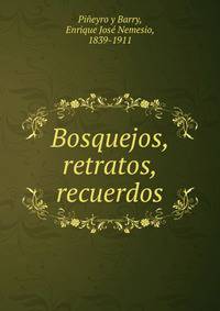 Bosquejos, retratos, recuerdos