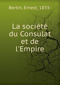 La soci?t? du Consulat et de l'Empire