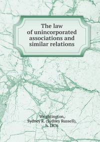 The law of unincorporated associations and similar relations