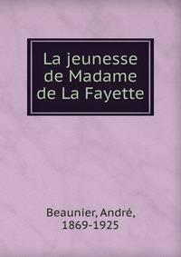 La jeunesse de Madame de La Fayette