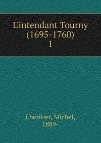 L'intendant Tourny (1695-1760)