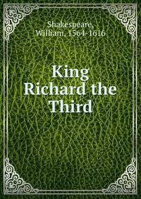 King Richard the Third