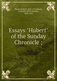 Essays "Hubert" of the Sunday Chronicle ;
