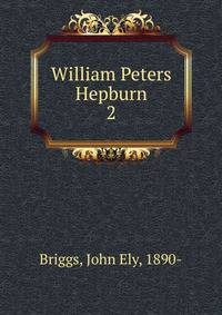 William Peters Hepburn. 2
