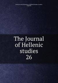 The Journal of Hellenic studies. 26