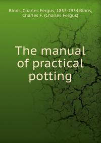 The manual of practical potting