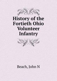 History of the Fortieth Ohio Volunteer Infantry